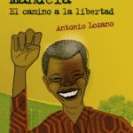 Nelson Mandela y Antonio Lozano, dos hombres ubuntu