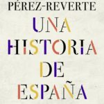Zenda sortea libros firmados de Una historia de España, de Arturo Pérez-Reverte