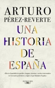 Una historia de España, de Arturo Pérez-Reverte