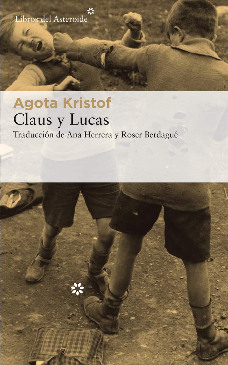 Claus y Lucas, de Agota Kristof