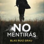 No mentirás, de Blas Ruiz Grau