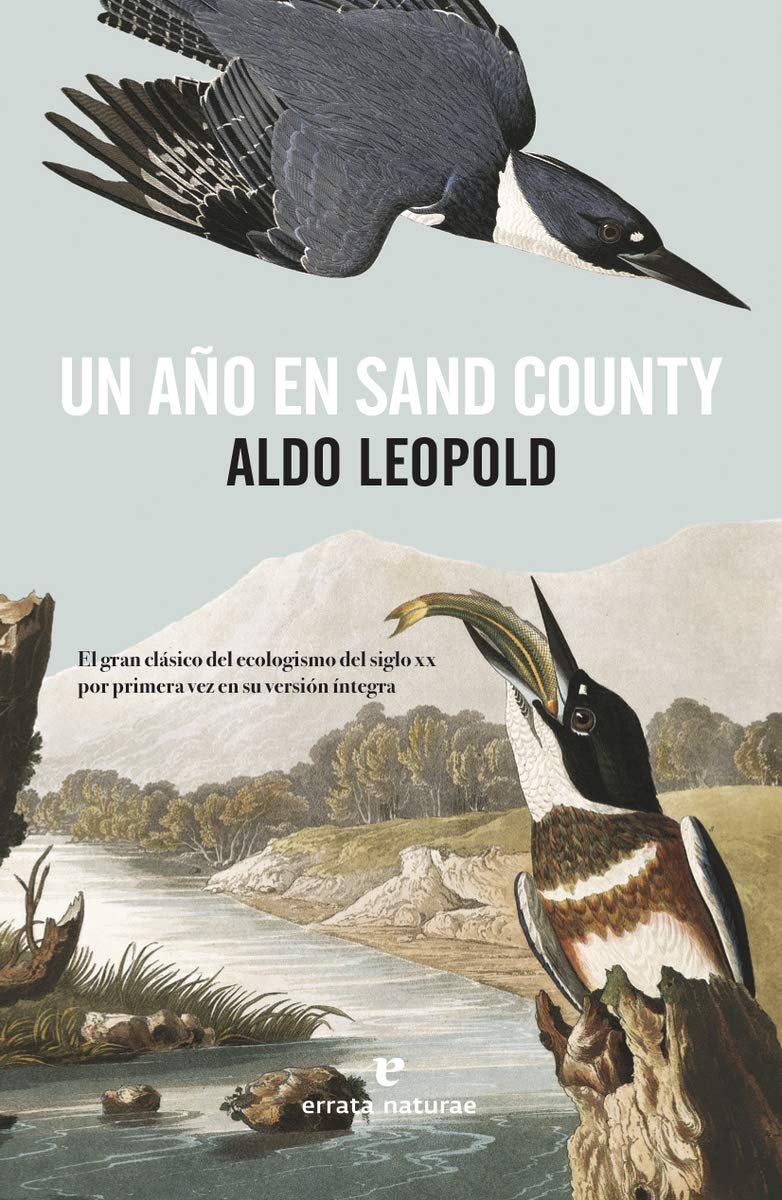 Zenda recomienda: Un año en Sand County, de Aldo Leopold