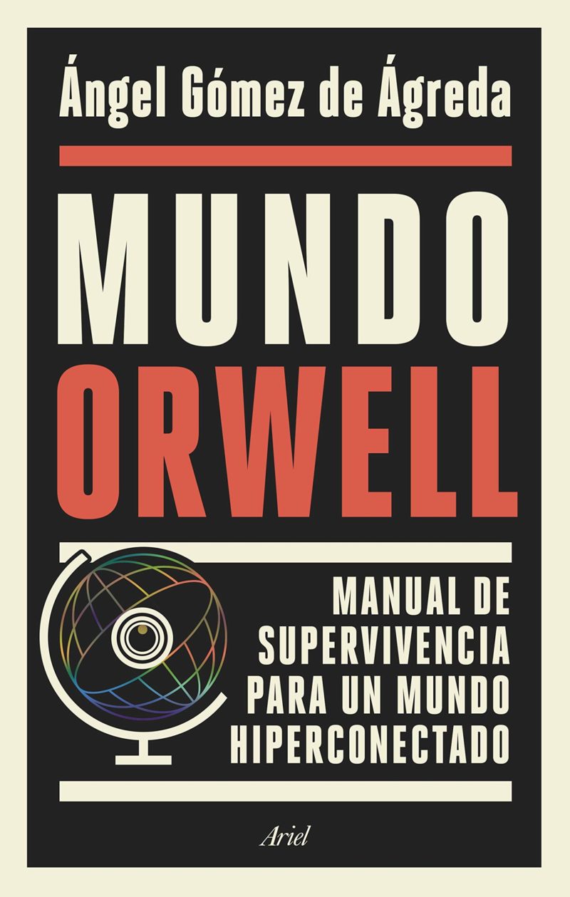 Mundo Orwell, de Ángel Gómez de Ágreda