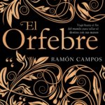 El orfebre, de Ramón Campos