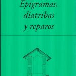 5 poemas de ‘Epigramas, diatribas y reparos’, de Francisco Castaño