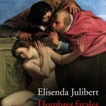 Hombres fatales, de Elisenda Julibert