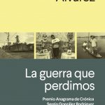 Zenda recomienda: La guerra que perdimos, de Juan Miguel Álvarez