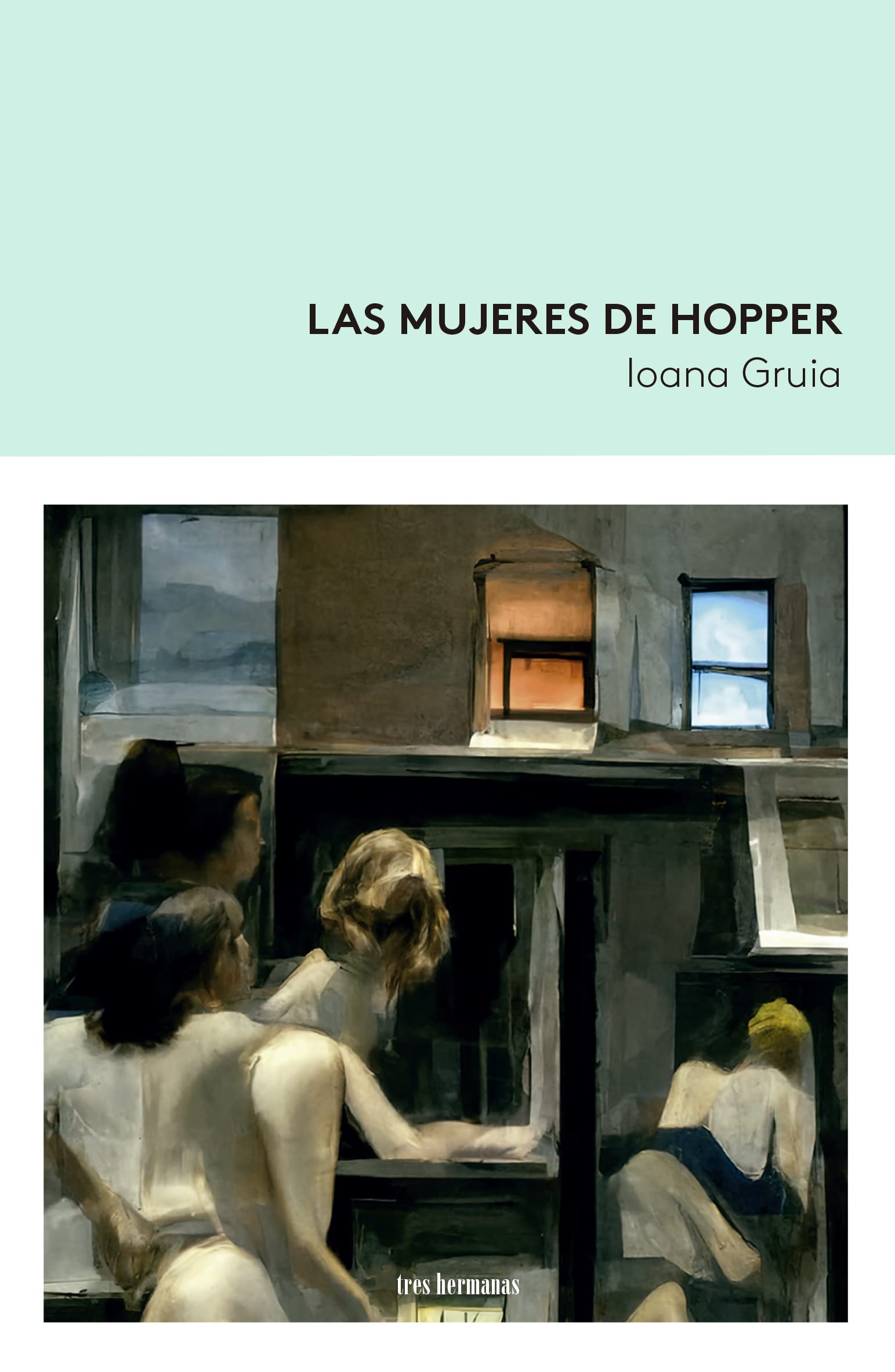 Zenda recomienda: Las mujeres de Hopper, de Ioana Gruia