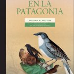 Días de ocio en la Patagonia, de William H. Hudson