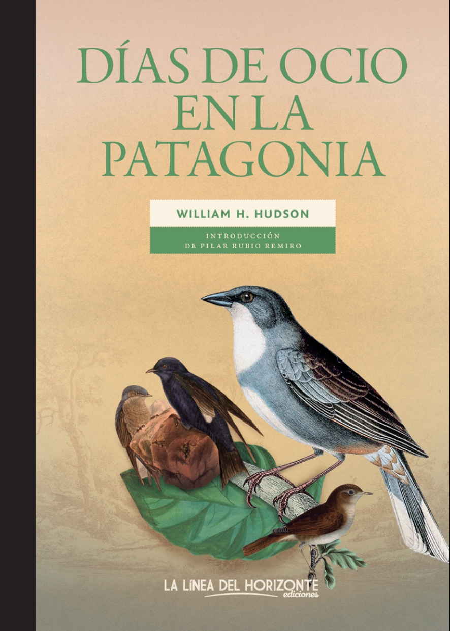 Días de ocio en la Patagonia, de William H. Hudson