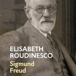 Zenda recomienda: Sigmund Freud, de Élisabeth Roudinesco