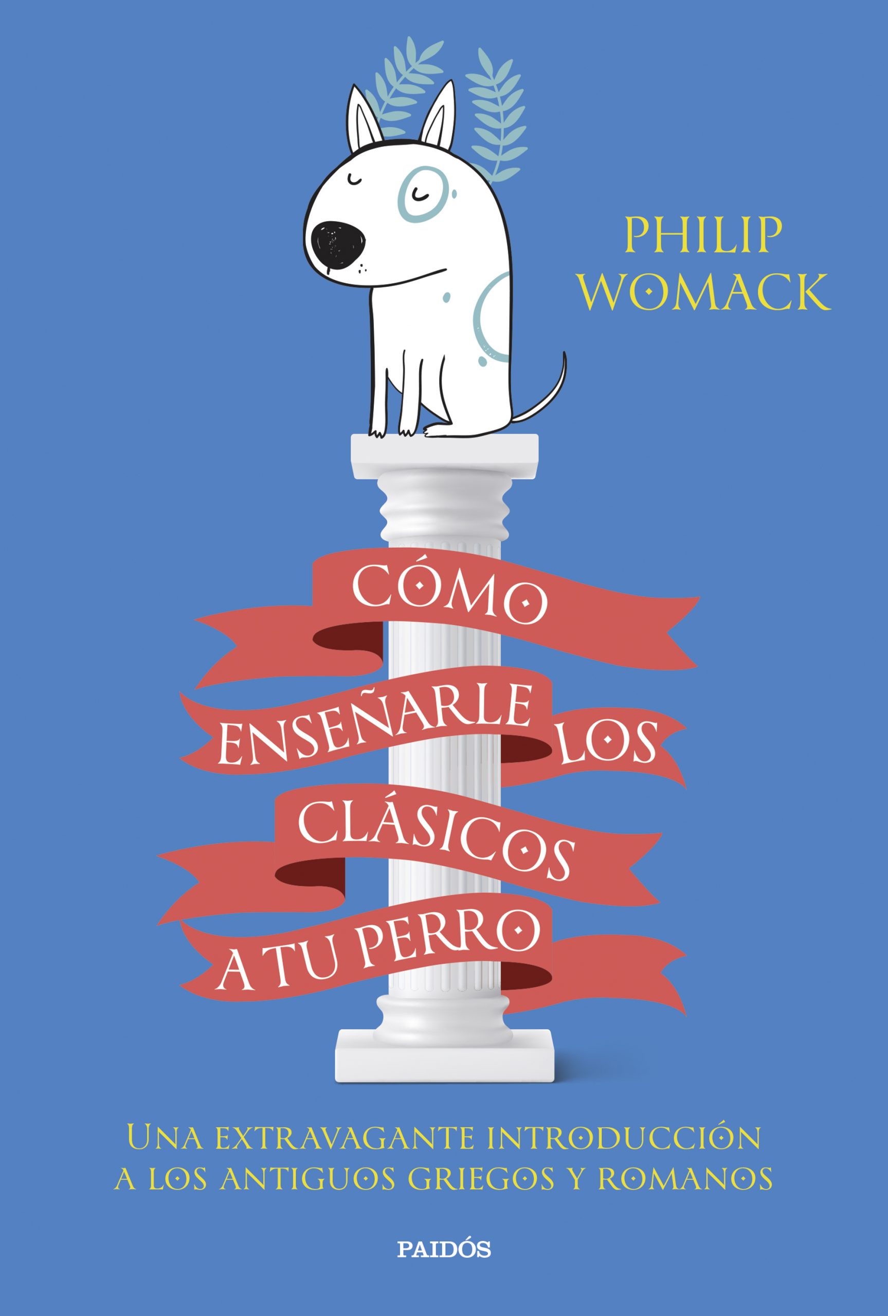 Cómo enseñarle los clásicos a tu perro, de Philip Womack