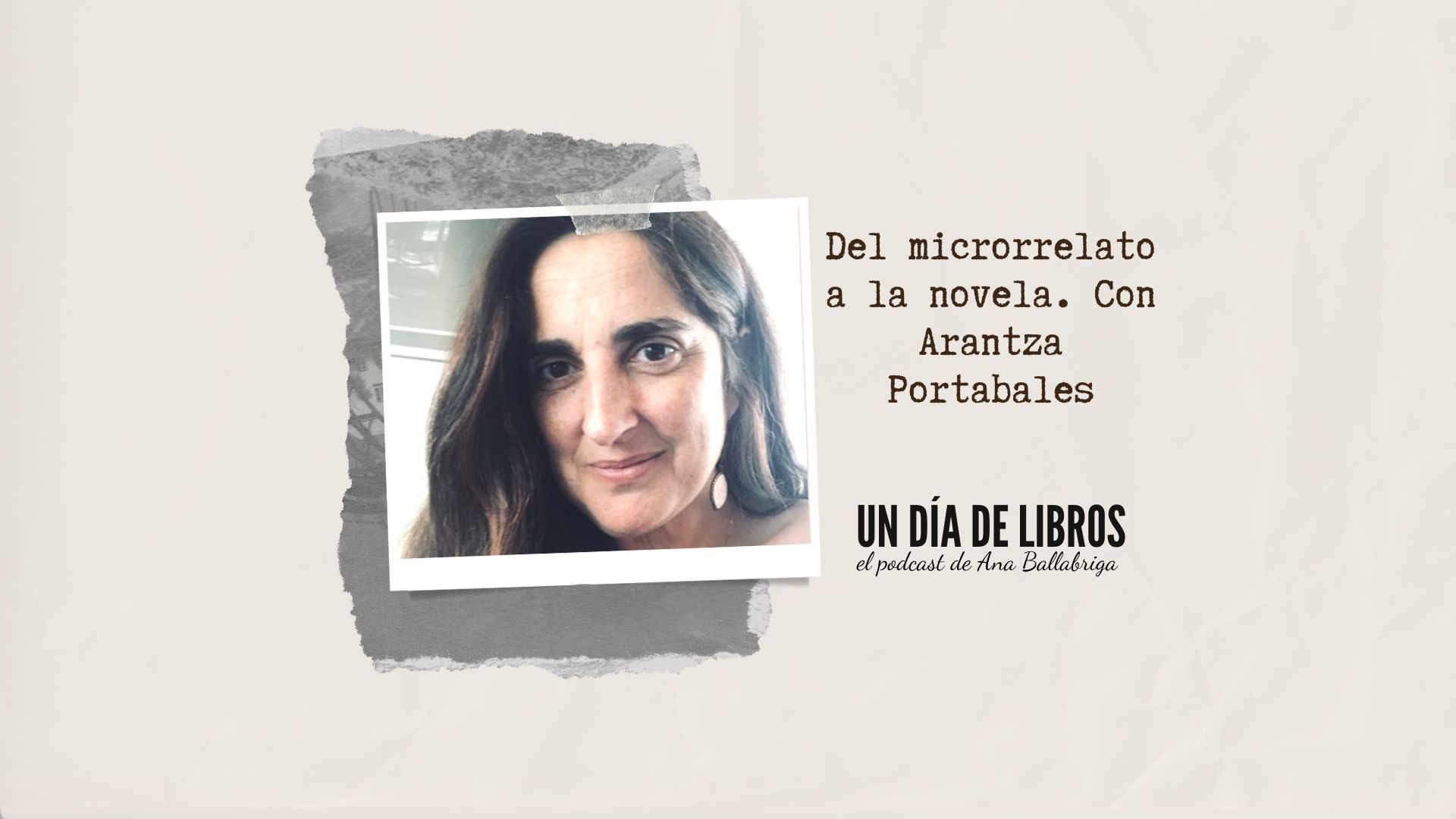 Del microrrelato a la novela, con Arantza Portabales