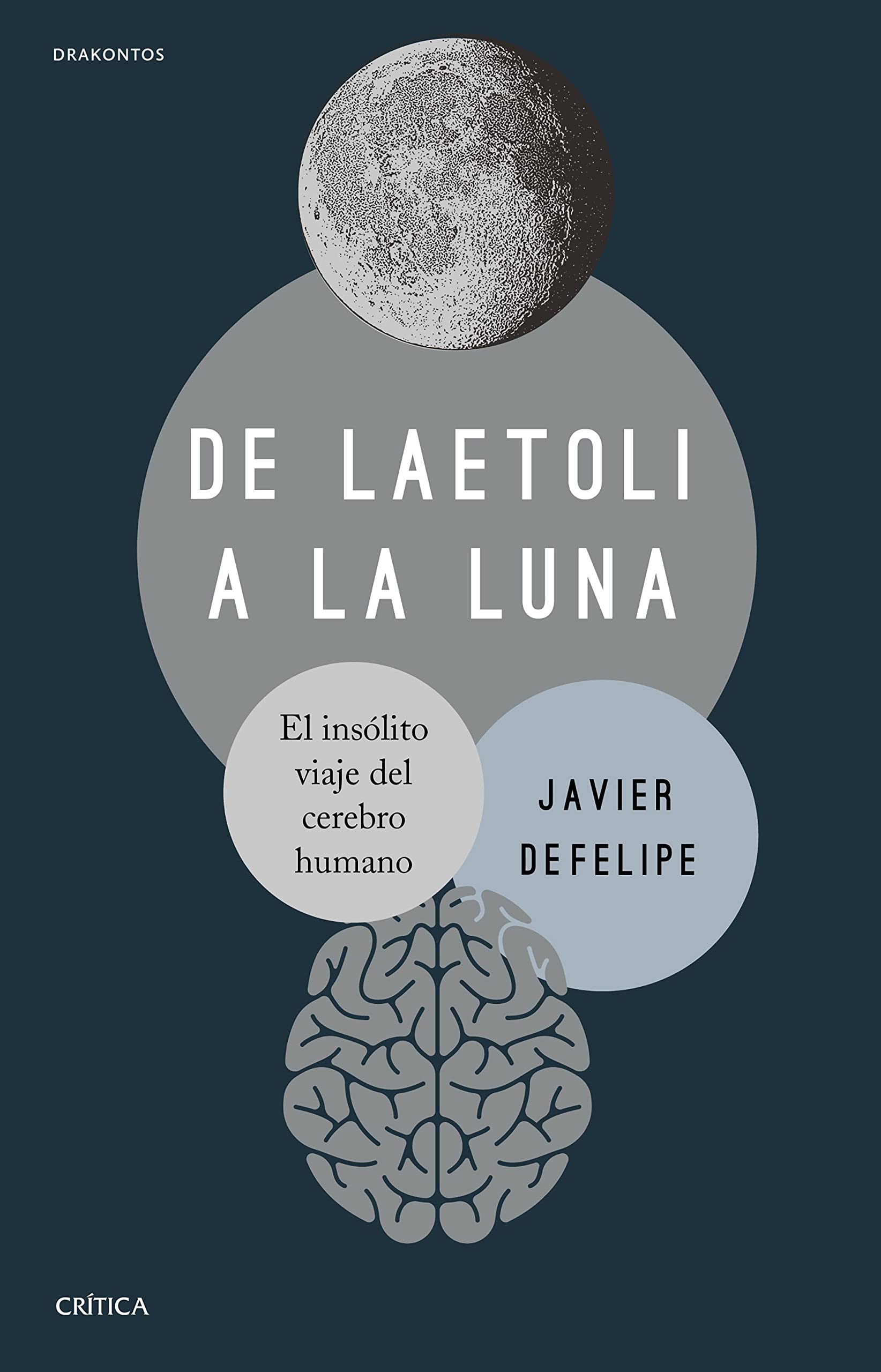 De Laetoli a la Luna, de Javier DeFelipe