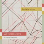 Zenda recomienda: Manos verdaderas, de Fruela Fernández