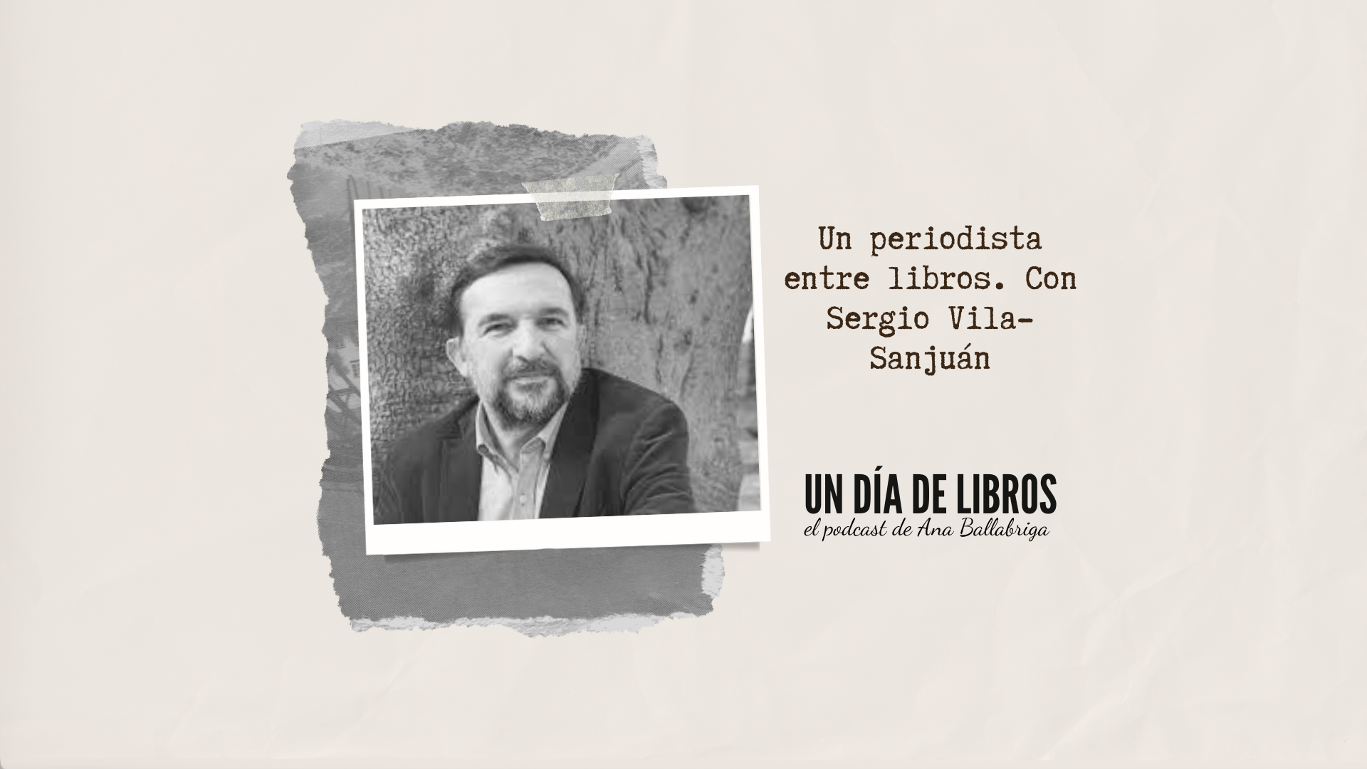Un periodista entre libros, con Sergio Vila-Sanjuán