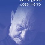Vida. Biografía y antología de José Hierro