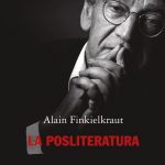 La posliteratura, de Alain Finkielkraut