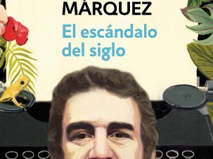 Zenda recomienda: El escándalo del siglo, de Gabriel García Márquez