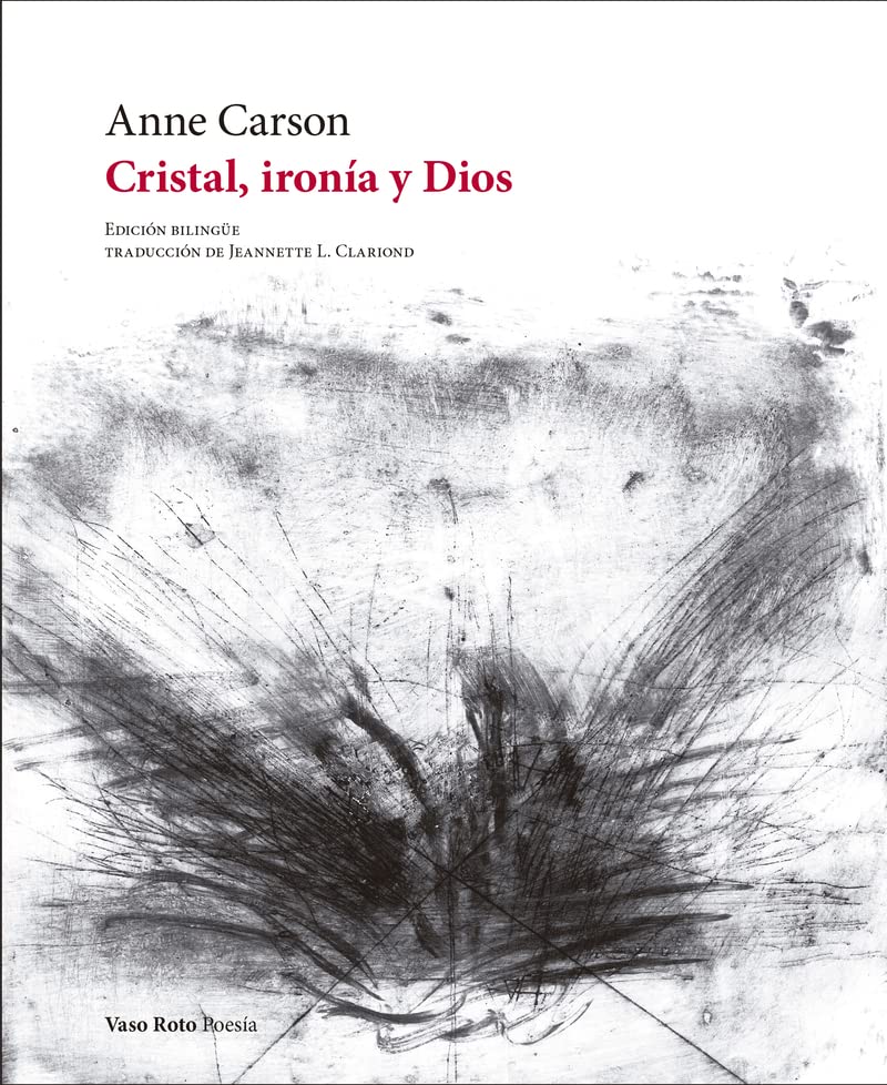 Zenda recomienda: Cristal, ironía y Dios, de Anne Carson
