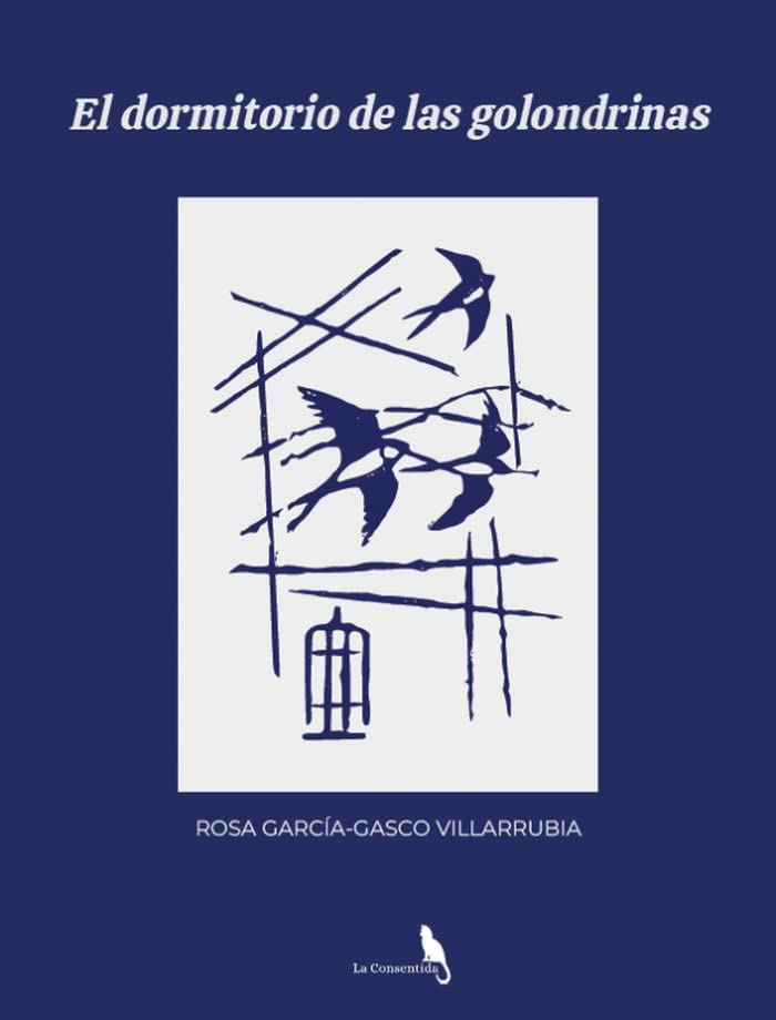 4 poemas de ‘El dormitorio de las golondrinas’, de Rosa García-Gasco