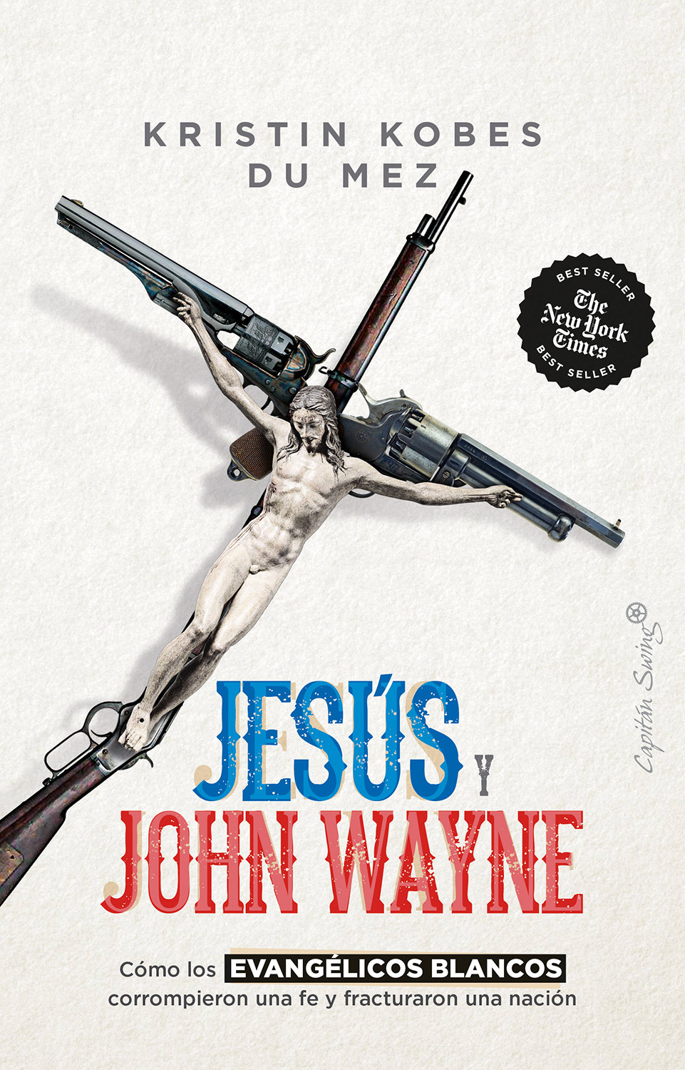 Jesús y John Wayne, de Kristin Kobes du Mez