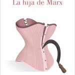 Zenda recomienda: La hija de Marx, de Clara Obligado