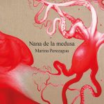 5 poemas de Nana de la medusa, de Marina Perezagua