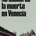 No desearás la muerte en Venecia, de Carlos Clavería Laguarda