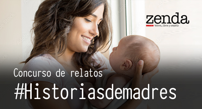 #historiasdemadres, nuevo concurso de Zenda