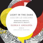 Gloria E. Anzaldúa: incesante, nómada globo aerostático