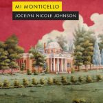 Zenda recomienda: Mi Monticello, de Jocelyn Nicole Johnson