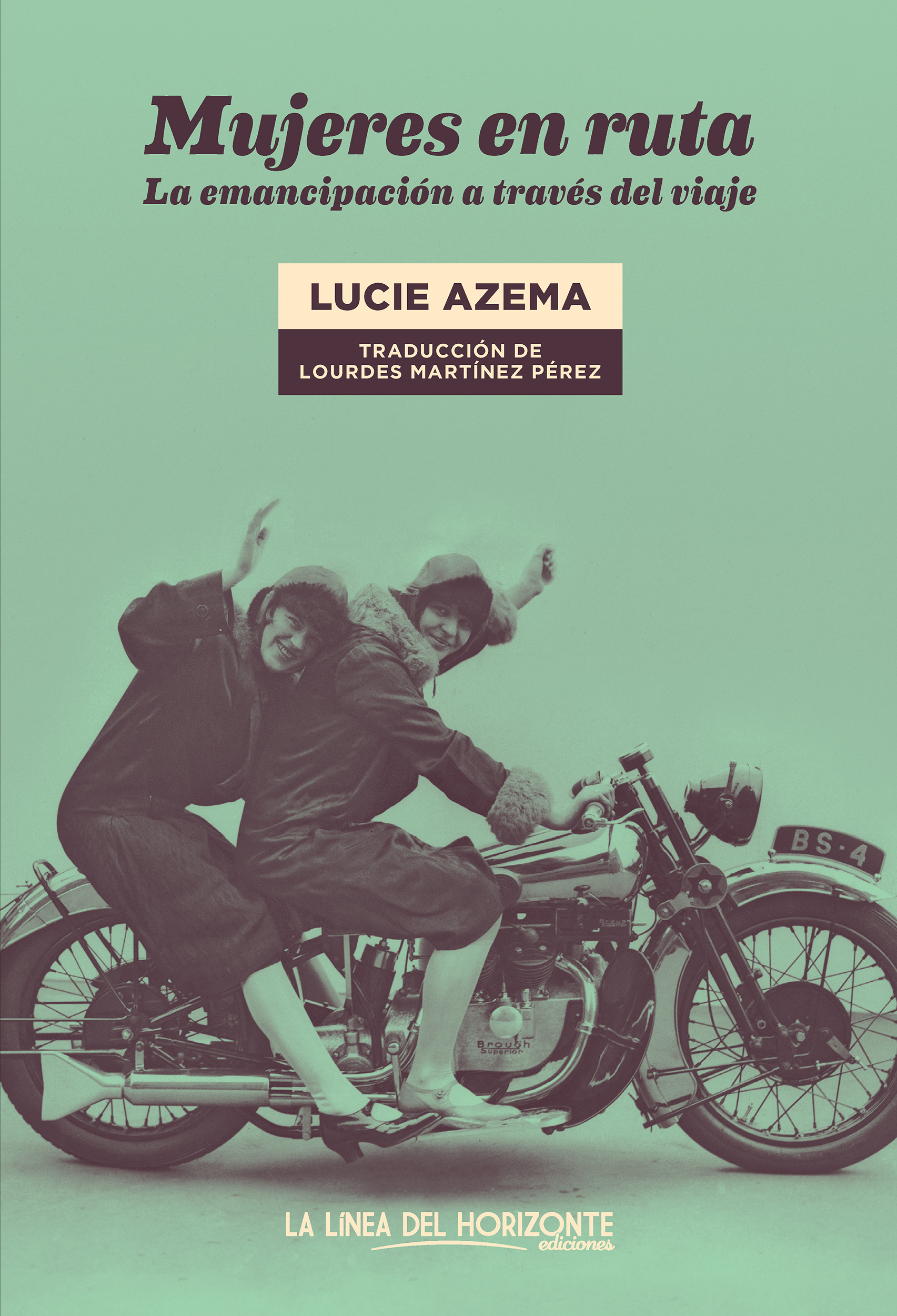 Mujeres en ruta: La emancipación a través del viaje, de Lucie Azema