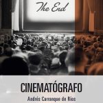 Cinematógrafo, de Andrés Carranque de Ríos
