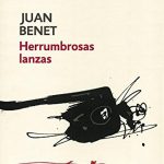 Zenda recomienda: Herrumbrosas lanzas, de Juan Benet