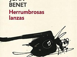 Zenda recomienda: Herrumbrosas lanzas, de Juan Benet