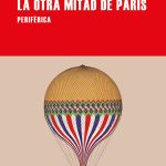 Zenda recomienda: La otra mitad de París, de Giuseppe Scaraffia