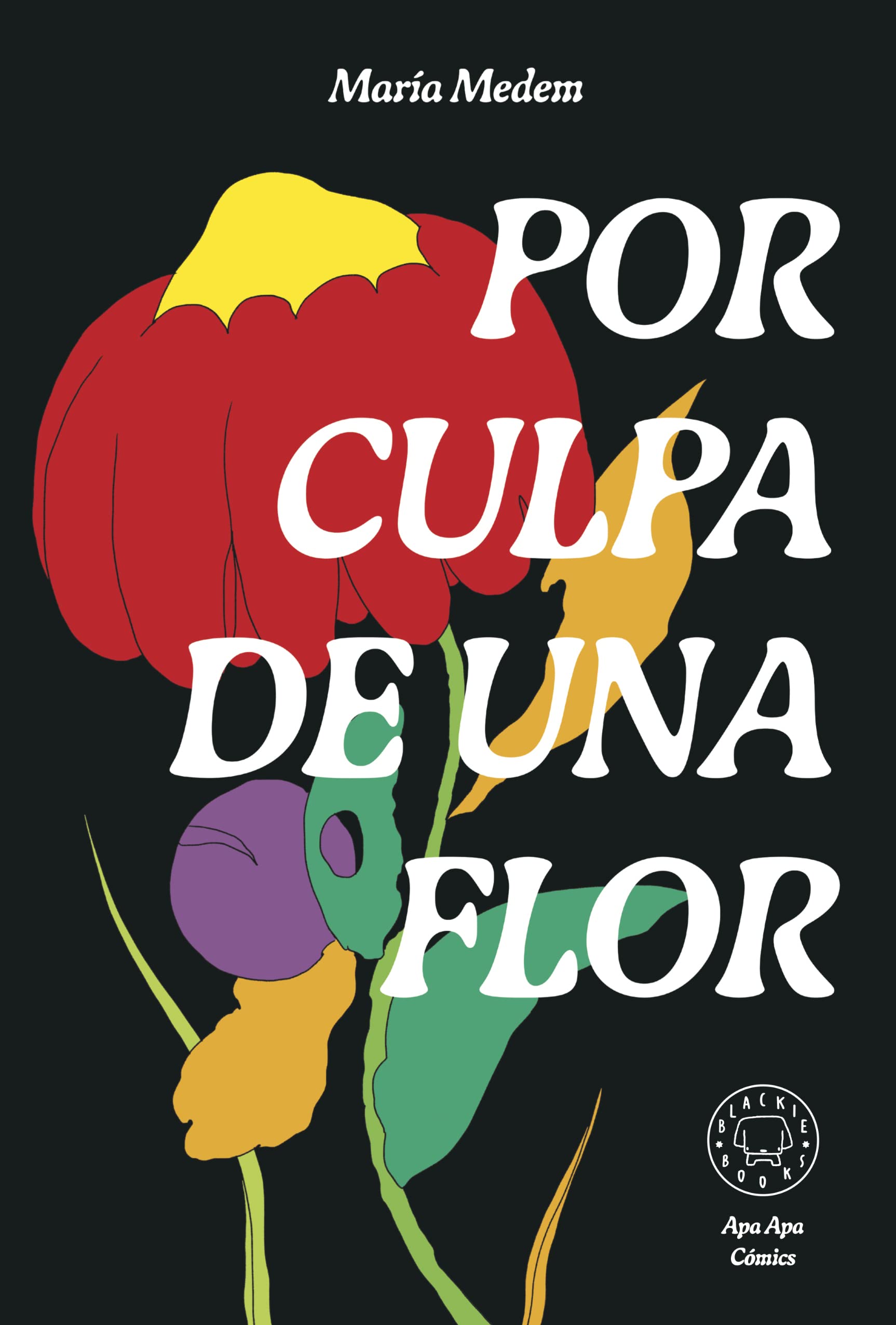 Zenda recomienda: Por culpa de una flor, de María Medem