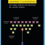 Zenda recomienda: Vampiros y alienígenas, de Javier Tomeo