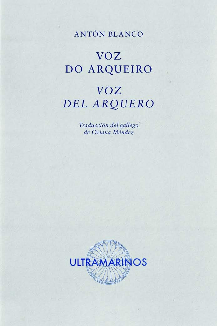 Zenda recomienda: Voz do arqueiro / Voz del arquero, de Antón Blanco Casás