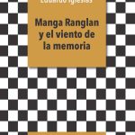 Manga Ranglan y el viento de la memoria, de Eduardo Iglesias