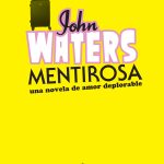 Zenda recomienda: Mentirosa, de John Waters