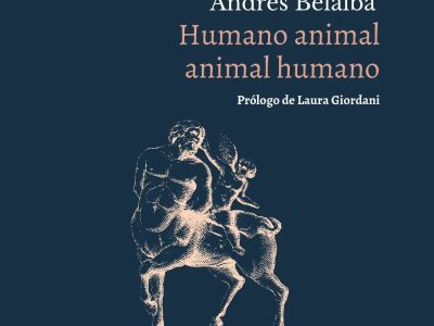 5 poemas de Humano animal animal humano, de Andrés Belalba