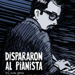 Dispararon al pianista, de Fernando Trueba y Javier Mariscal