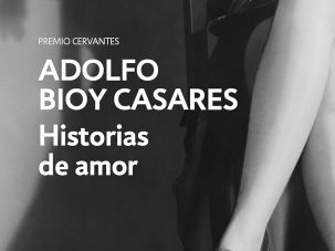 Zenda recomienda: Historias de amor, de Adolfo Bioy Casares