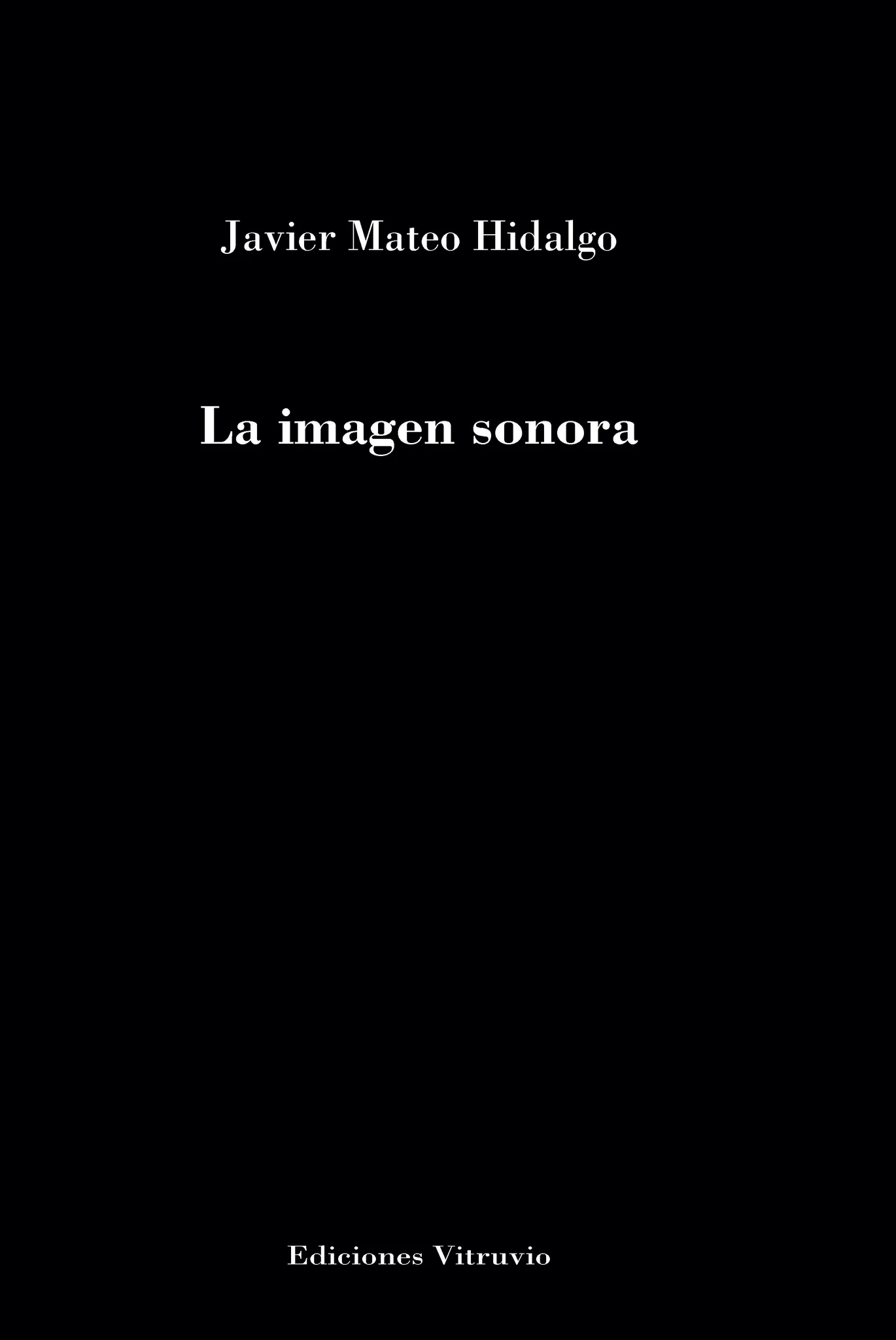 5 poemas de La imagen sonora, de Javier Mateo Hidalgo