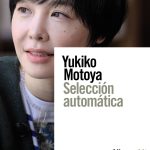 Selección automática, de Yukiko Motoya