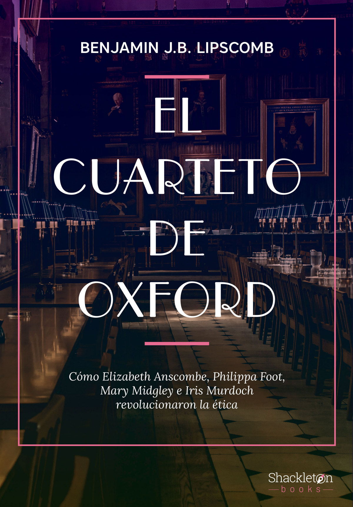 El cuarteto de Oxford, de Benjamin J. B. Lipscomb