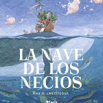 La nave de los necios, de Ana G. Lartitegui: Elogio del grotesco