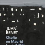 Zenda recomienda: Otoño en Madrid hacia 1950, de Juan Benet